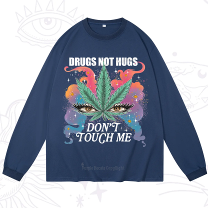 Purplehecate Drugs Not Hugs Long Sleeve T-Shirt