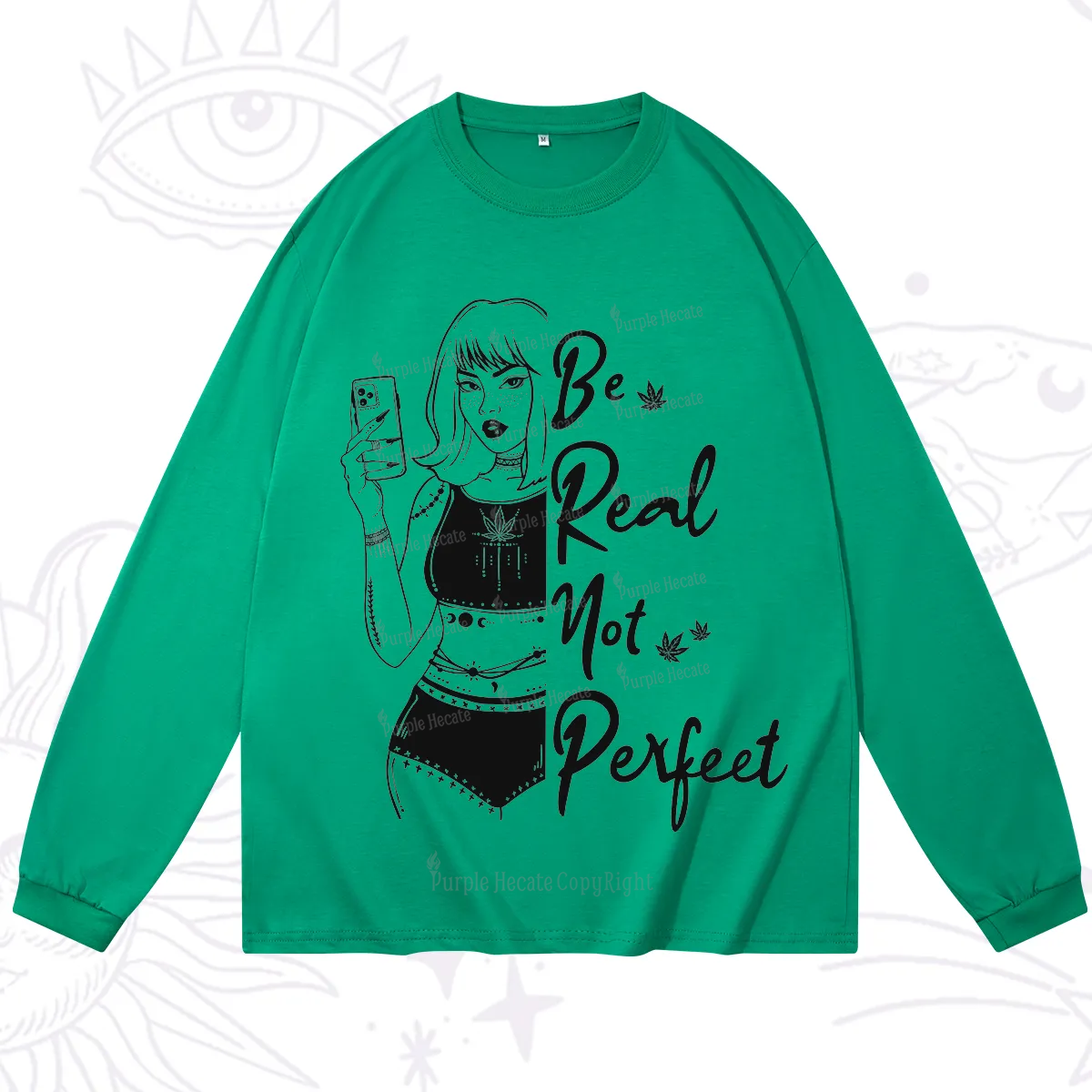 Purplehecate Be Real Not Ferfect Long Sleeve T-Shirt