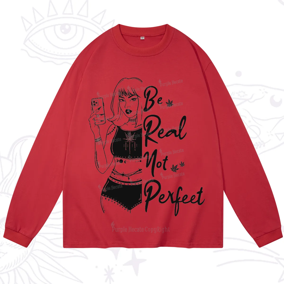 Purplehecate Be Real Not Ferfect Long Sleeve T-Shirt