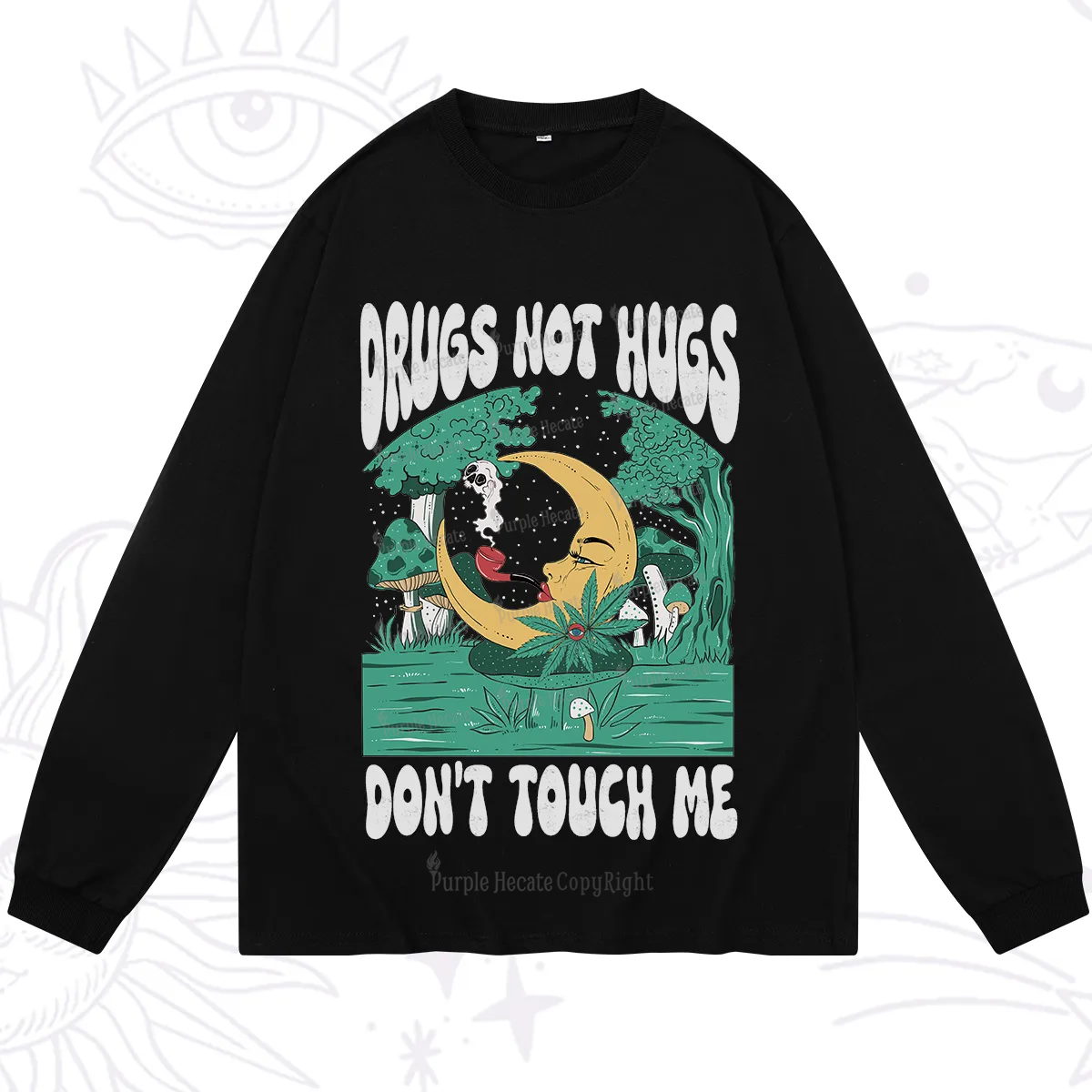 Purplehecate Drugs Not Hugs Don't Touch Me Long Sleeve T-Shirt