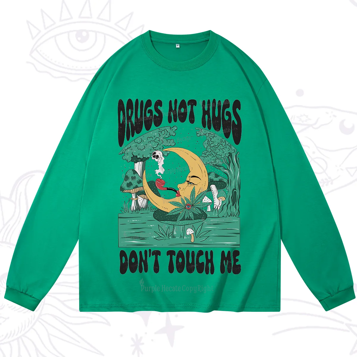Purplehecate Drugs Not Hugs Don't Touch Me Long Sleeve T-Shirt