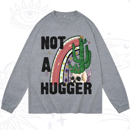 Purplehecate Not A Hugger Long Sleeve T-Shirt