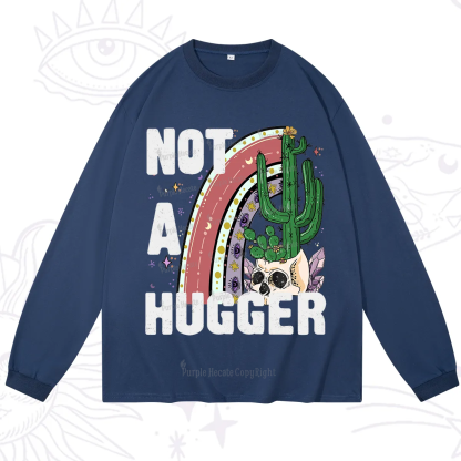 Purplehecate Not A Hugger Long Sleeve T-Shirt