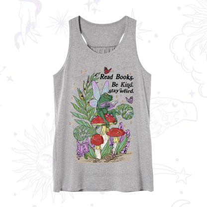 Purplehecate Read Books Be Kind Stay Weird Tank