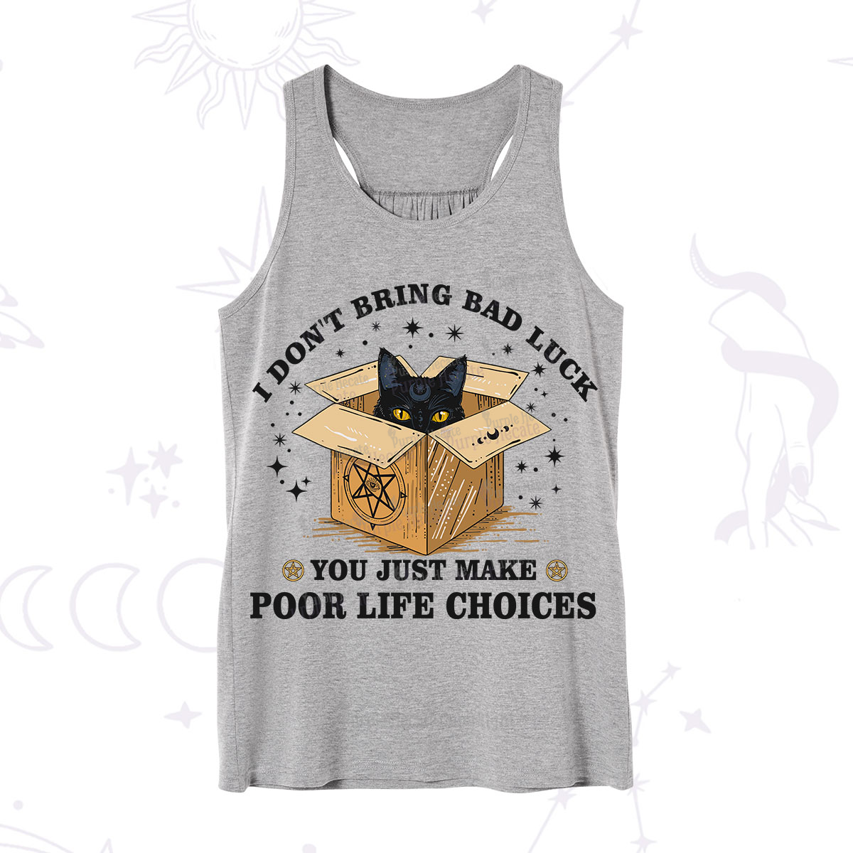 Purplehecate I Don't Bring Bad Luck You Just Make Poor Life Choices Tank