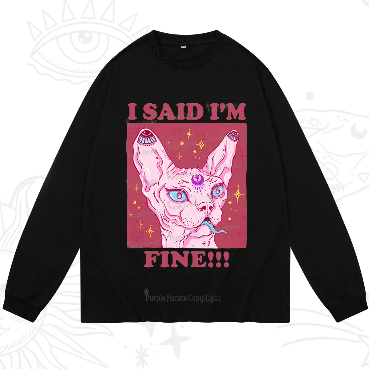 Purplehecate I Said I'm Fine Long Sleeve T-Shirt
