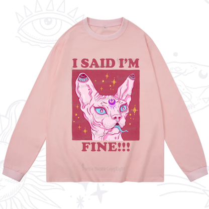 Purplehecate I Said I'm Fine Long Sleeve T-Shirt