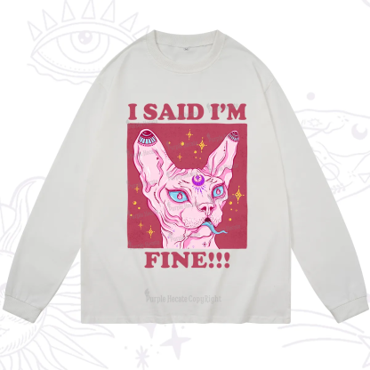 Purplehecate I Said I'm Fine Long Sleeve T-Shirt