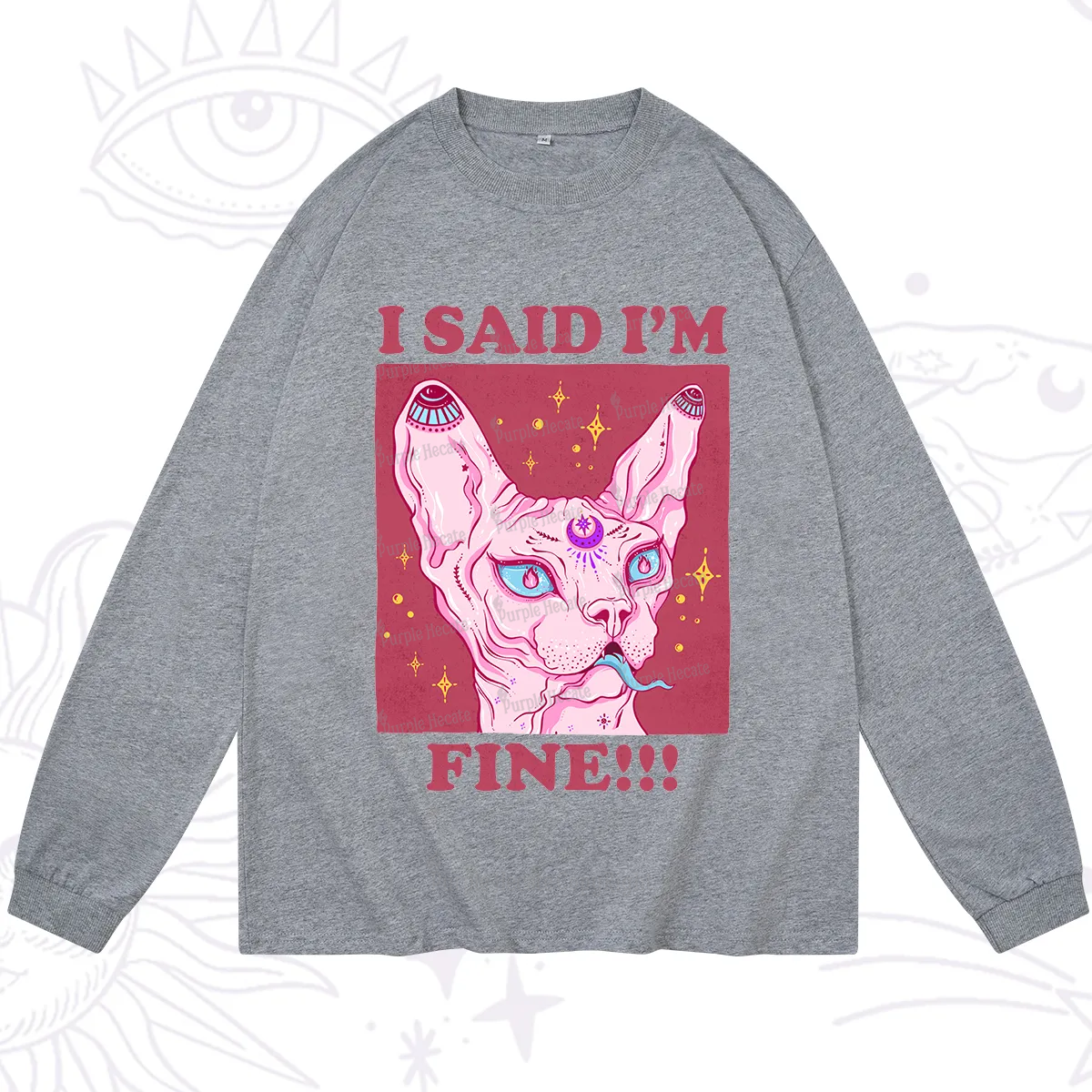 Purplehecate I Said I'm Fine Long Sleeve T-Shirt