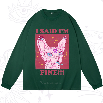 Purplehecate I Said I'm Fine Long Sleeve T-Shirt