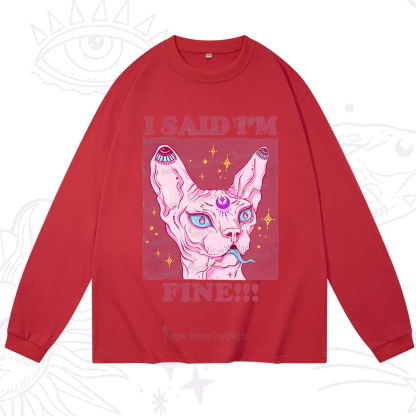 Purplehecate I Said I'm Fine Long Sleeve T-Shirt