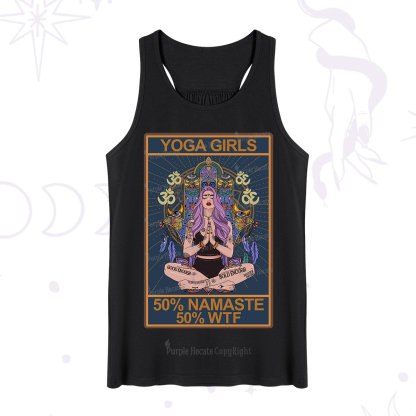 Purplehecate The Girls Yoga Shirt 50% Namaste 50% WTF Oracle Card Tank