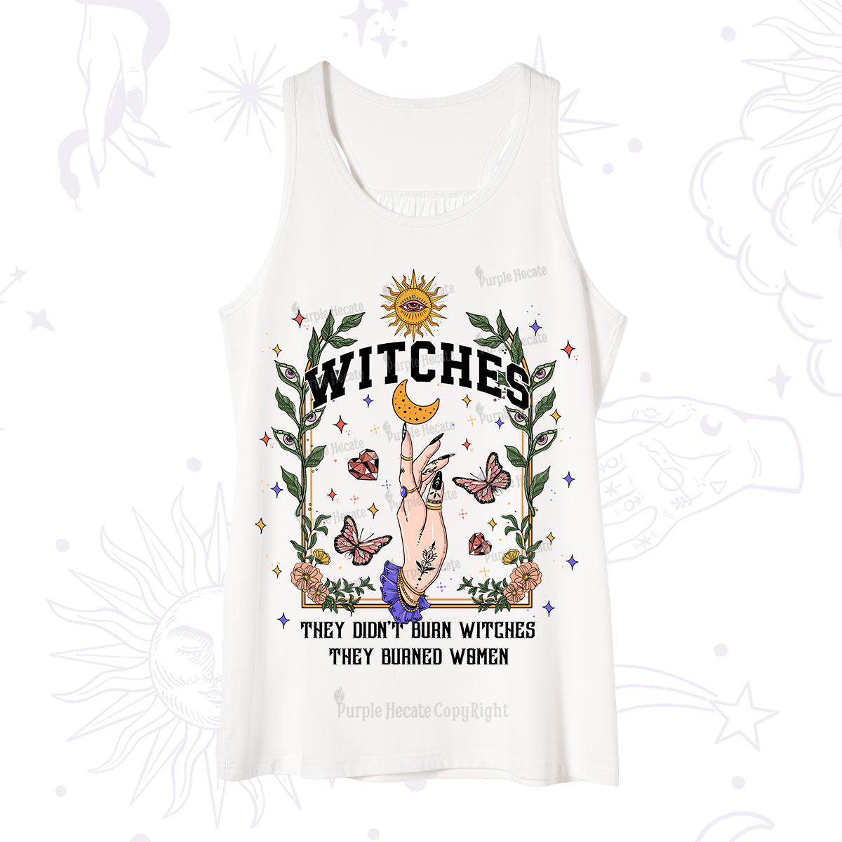 Purplehecate They Didn't Burn Witches They Burned Women Tank