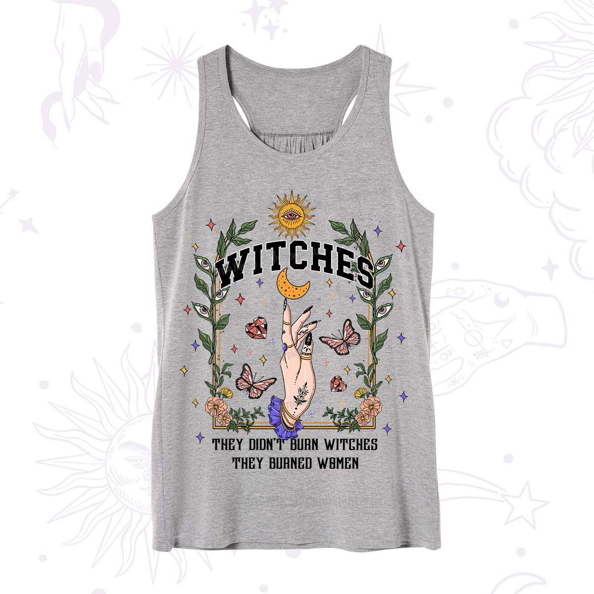 Purplehecate They Didn't Burn Witches They Burned Women Tank