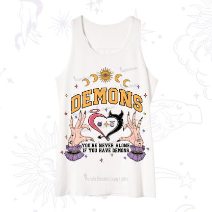 Purplehecate You're Never Alone If You Have Demons Tank