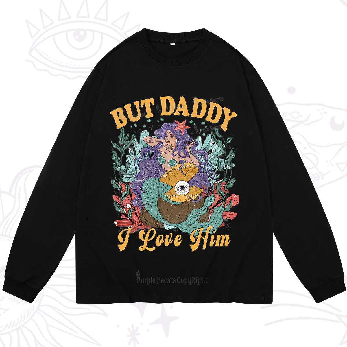 Purplehecate But Daddy I Love Him Long Sleeve T-Shirt