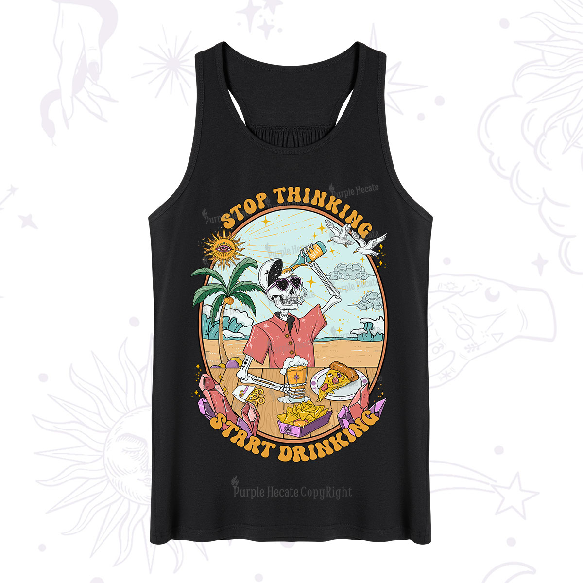 Purplehecate Stop Thinking Start Drinking One Tank