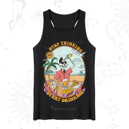 Purplehecate Stop Thinking Start Drinking One Tank