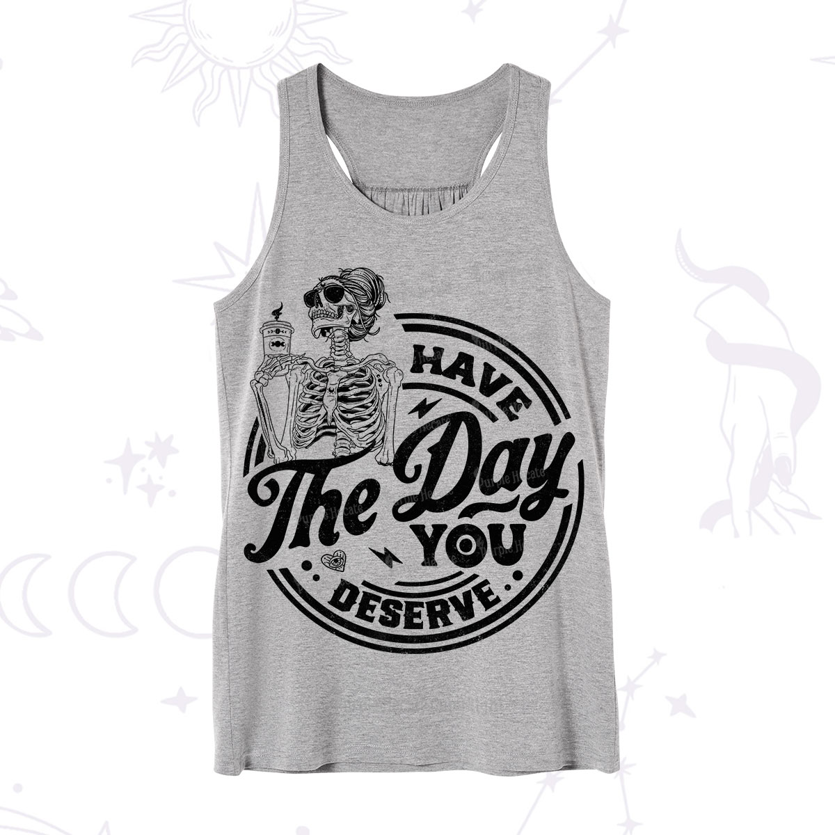 Purplehecate Have The Day You Deserve Tank