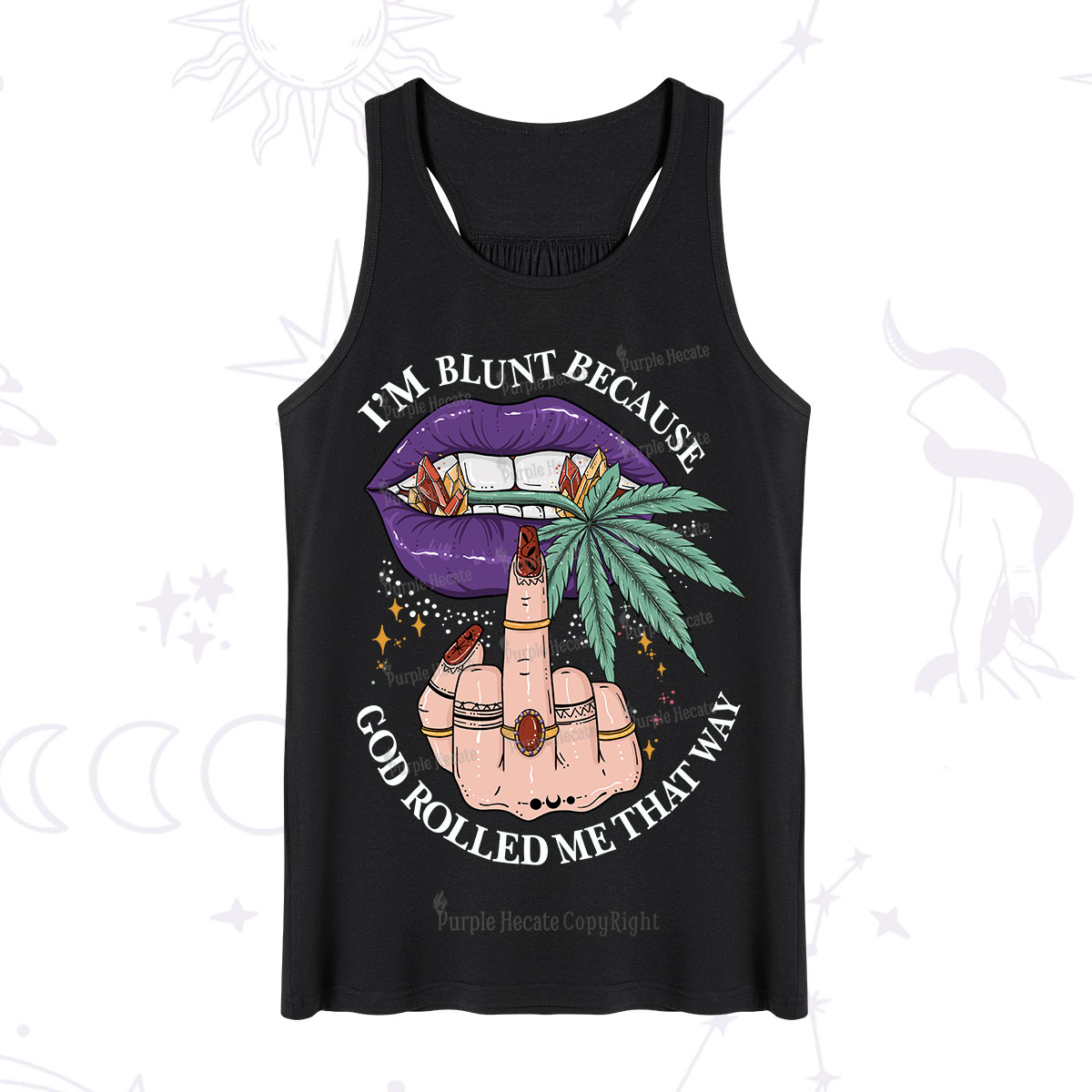 Purplehecate I'm Blunt Because God Rolled Me That Way Tank