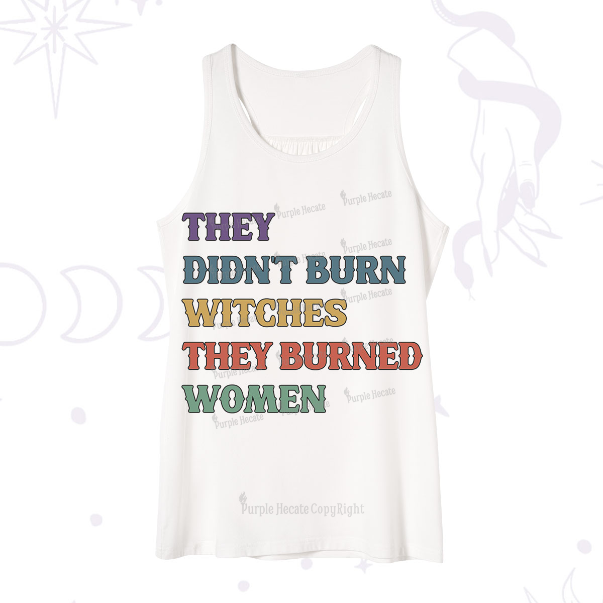 Purplehecate They Didn't Burn Witches They Burned Women Tank
