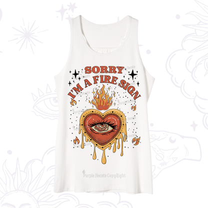 Purplehecate Sorry I'm A Fire Sign Tank