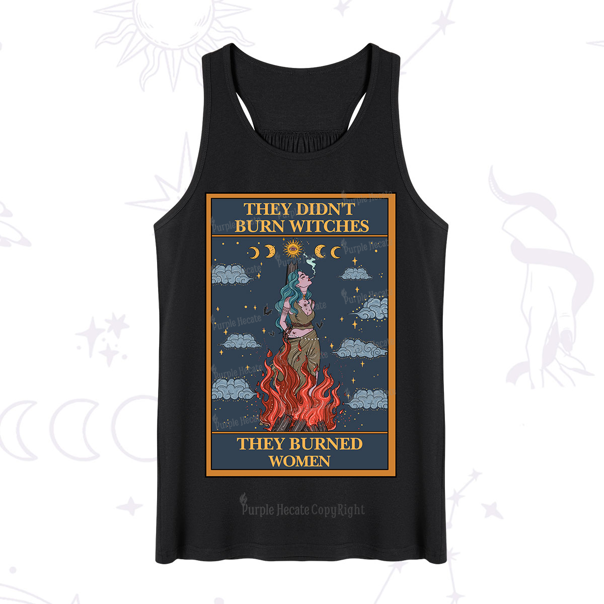 Purplehecate The They Didn't Burn Witches They Burned Women Oracle Card Tank