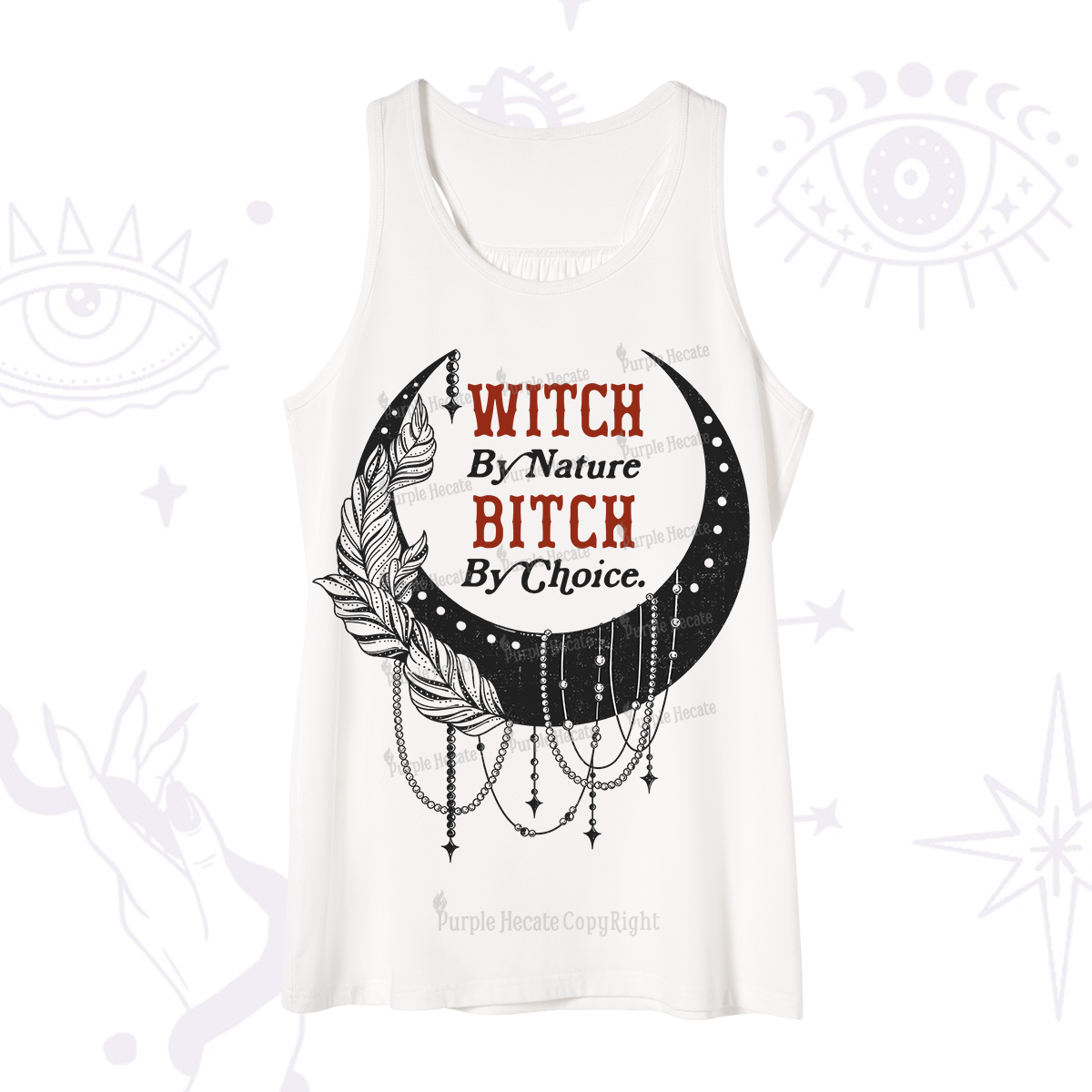 Purplehecate Witch By Nature Bitch By Choice Tank