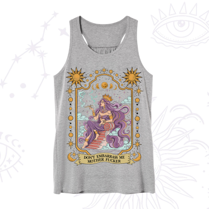 Purplehecate Don't Embarrass Me Mother Fucker Tank