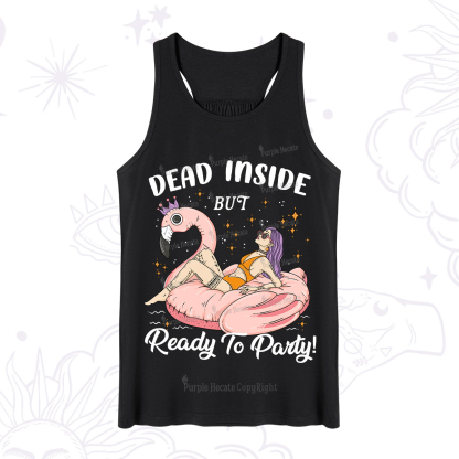 Purplehecate Dead Inside But Ready To Party Tank