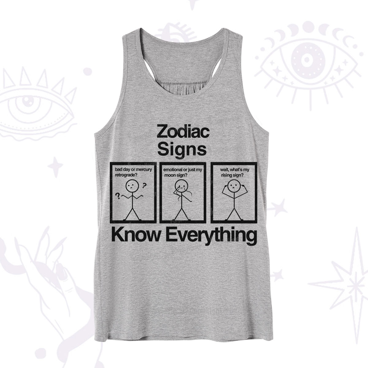 Purplehecate Zodiac Signs Know Everything Tank