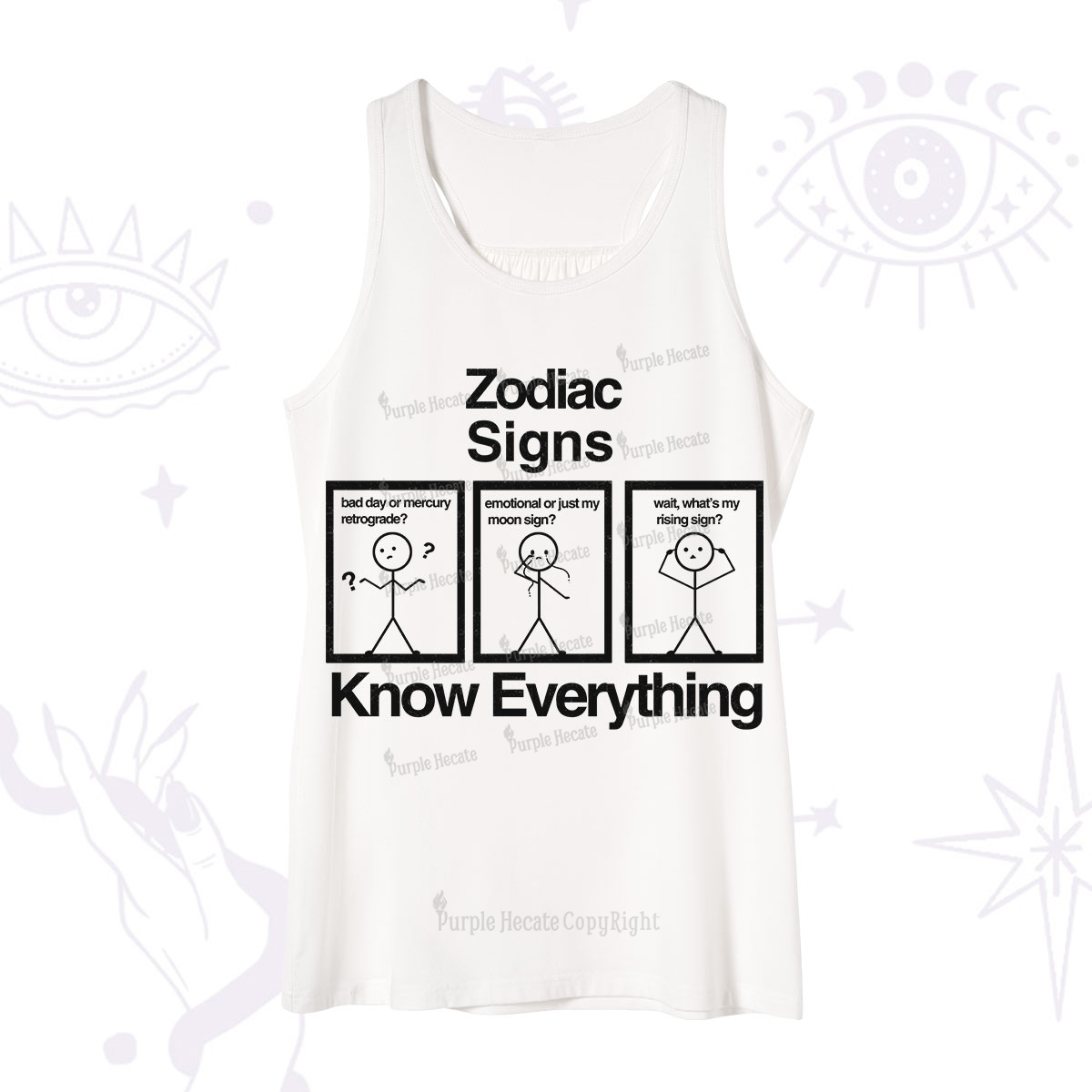 Purplehecate Zodiac Signs Know Everything Tank