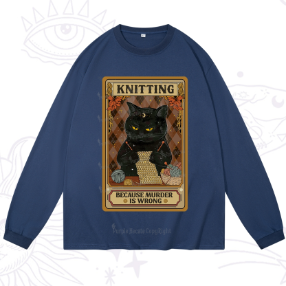 Purplehecate Knitting Because Murder Is Wrong Long Sleeve T-Shirt