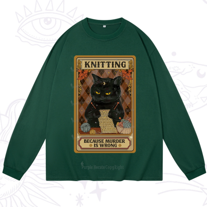 Purplehecate Knitting Because Murder Is Wrong Long Sleeve T-Shirt