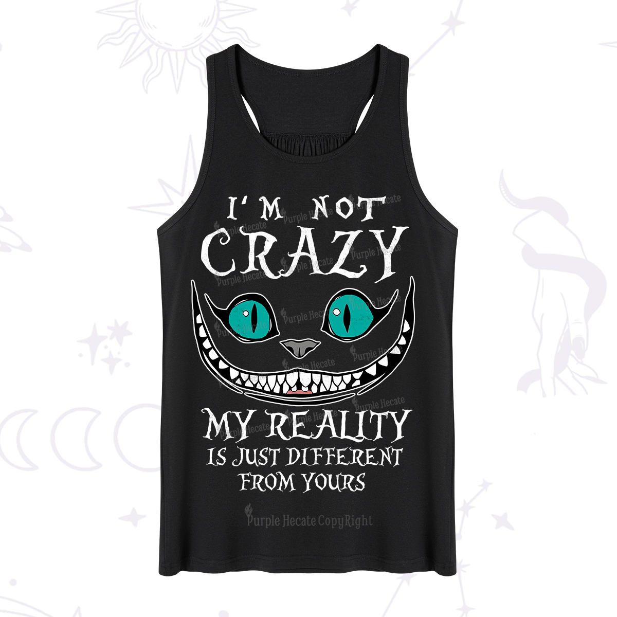 Purplehecate I'm Not Crazy My Reality Is Just Tank