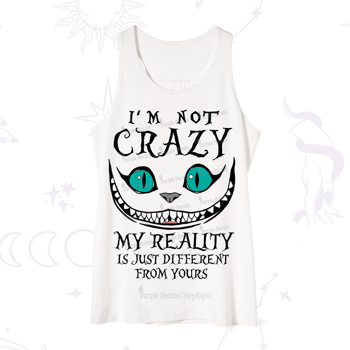 Purplehecate I'm Not Crazy My Reality Is Just Tank