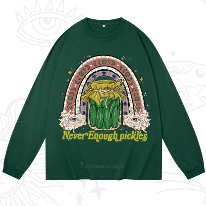 Purplehecate Never Enough Pickles Long Sleeve T-Shirt