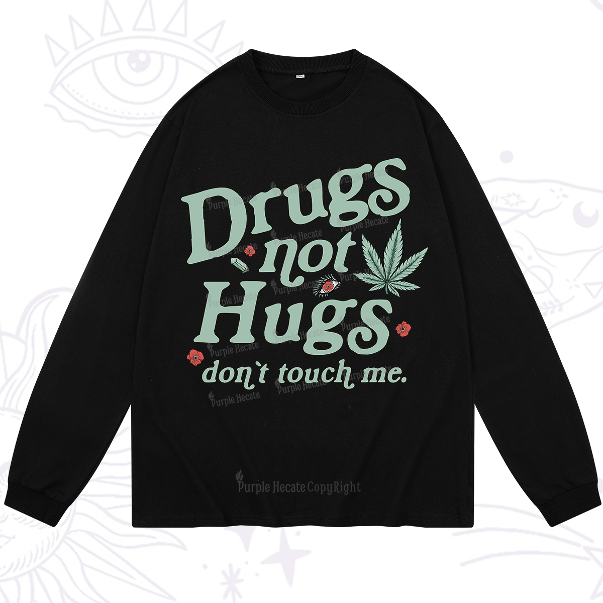 Purplehecate Sarcastic Weed Long Sleeve T-Shirt