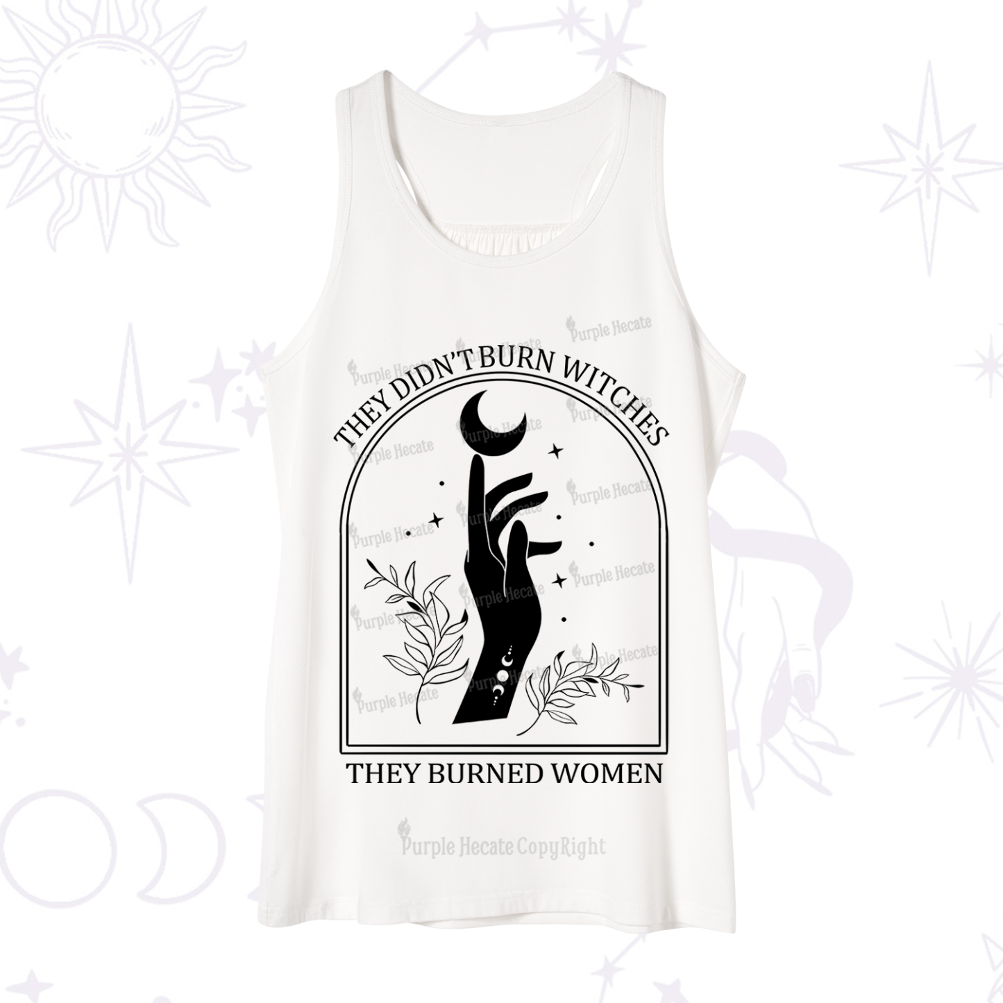 Purplehecate They Didn't Burn Witches They Burned Women Tank