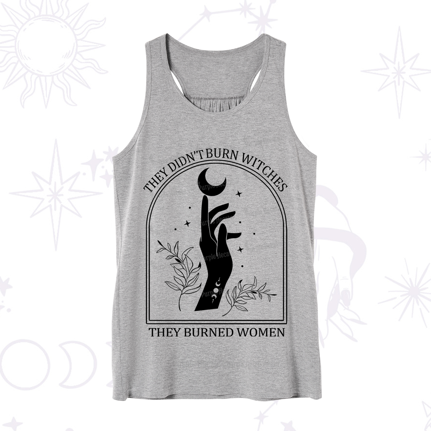 Purplehecate They Didn't Burn Witches They Burned Women Tank