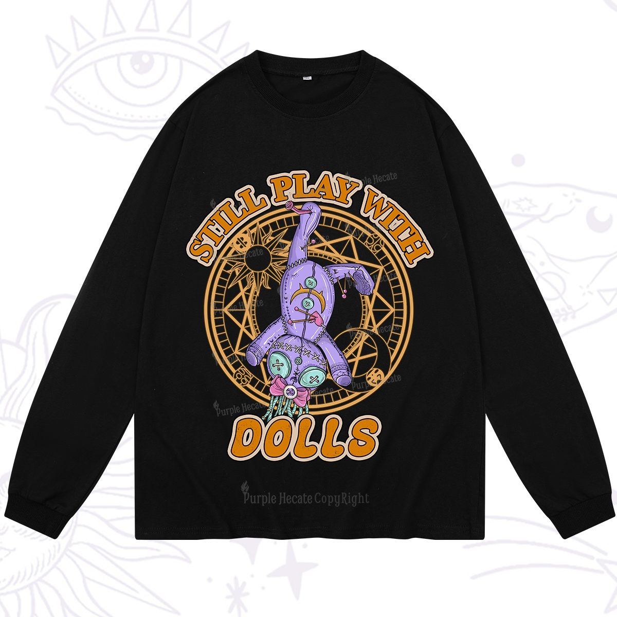 Purplehecate Still Plays With Dolls Long Sleeve T-Shirt