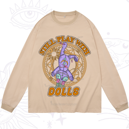 Purplehecate Still Plays With Dolls Long Sleeve T-Shirt