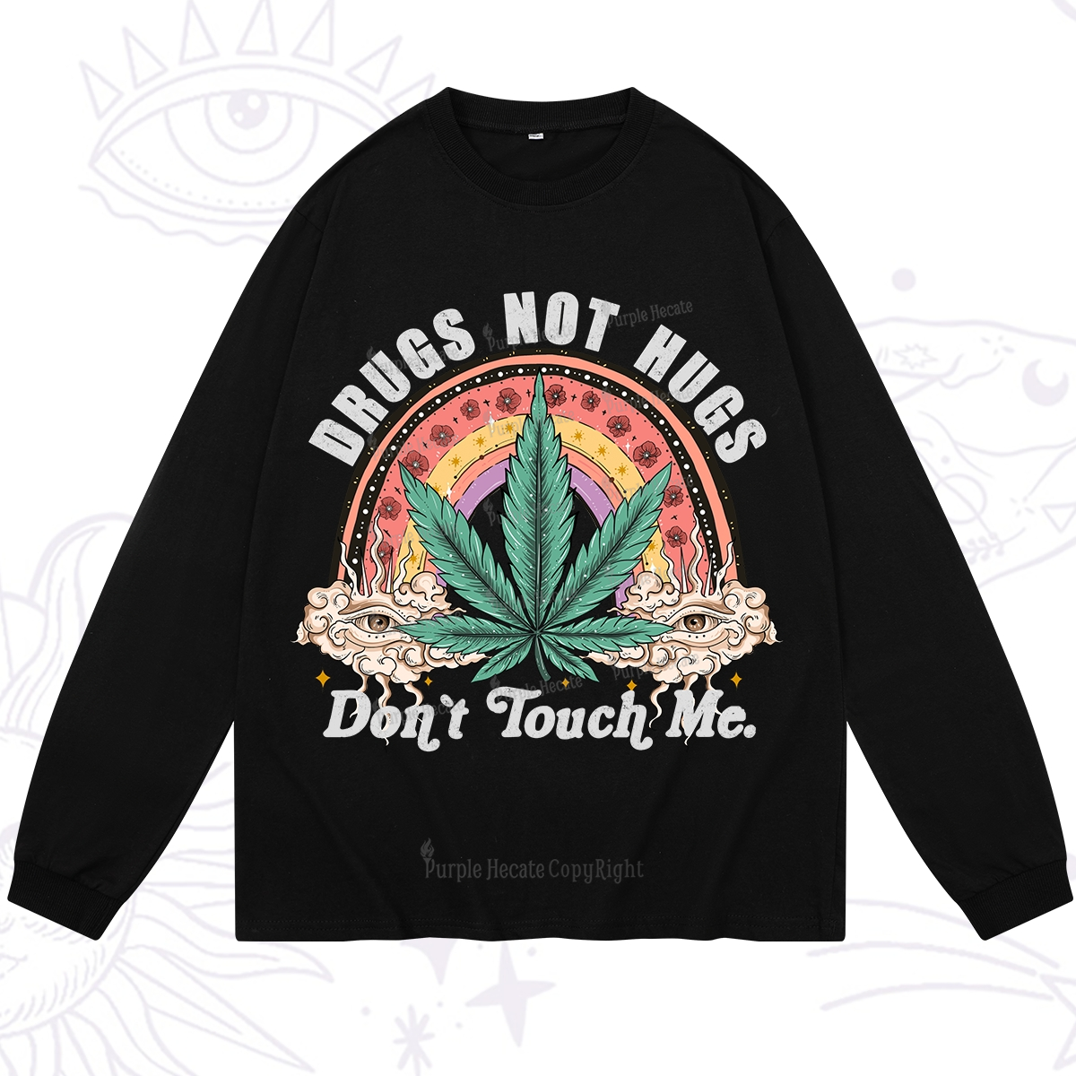 Purplehecate Drugs Not Hugs Long Sleeve T-Shirt