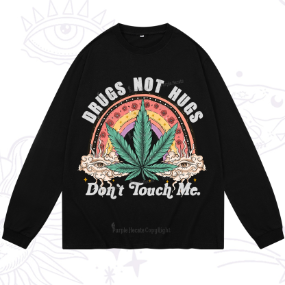 Purplehecate Drugs Not Hugs Long Sleeve T-Shirt