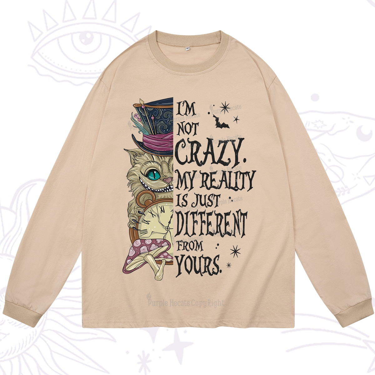 Purplehecate I'm Not Crazy My Reality Is Just Different From Yours Long Sleeve T-Shirt