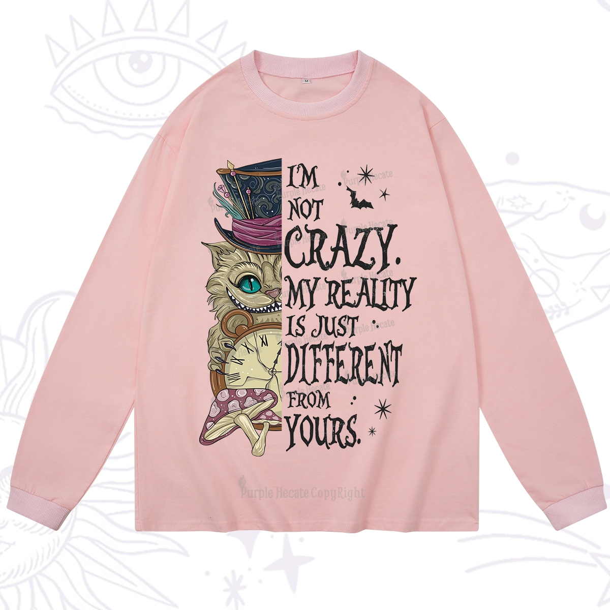 Purplehecate I'm Not Crazy My Reality Is Just Different From Yours Long Sleeve T-Shirt