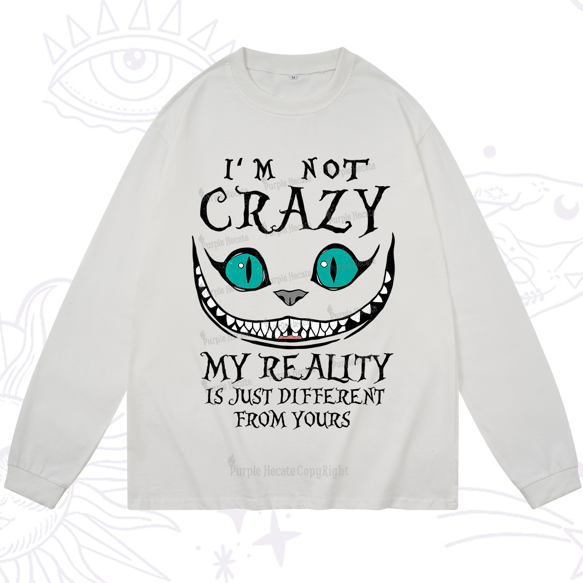 Purplehecate I'm Not Crazy My Reality Is Just Long Sleeve T-Shirt