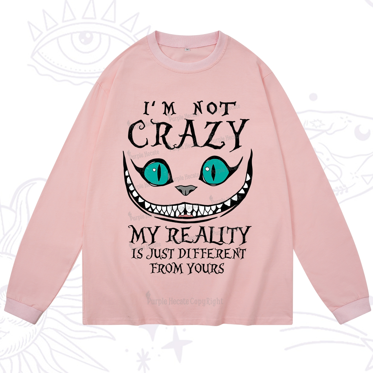 Purplehecate I'm Not Crazy My Reality Is Just Long Sleeve T-Shirt