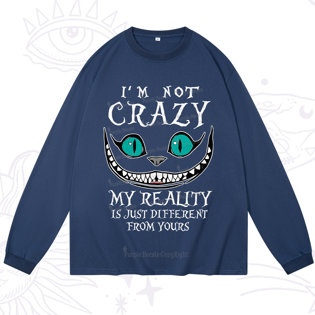 Purplehecate I'm Not Crazy My Reality Is Just Long Sleeve T-Shirt
