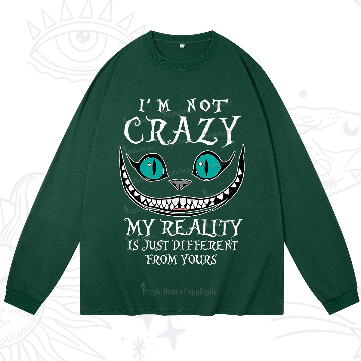 Purplehecate I'm Not Crazy My Reality Is Just Long Sleeve T-Shirt